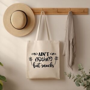 Custom Natural Canvas Tote Bag Ain't Nothing But Snacks